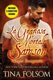La Graziosa Mortale di Samson (Edizione a caratteri grandi), Folsom Tina