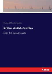 Schillers smtliche Schriften, Schiller Friedrich