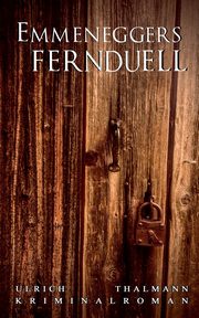 Emmeneggers Fernduell, Thalmann Ulrich