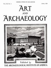 Art and Archaeology, Vol. 9, No. 4, Archaeological Institute of America
