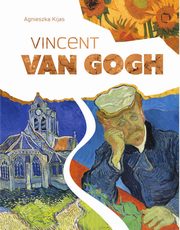 ksiazka tytu: Vincent Van Gogh autor: Kijas Agnieszka
