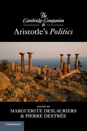 The Cambridge Companion to Aristotle's Politics, 