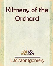Kilmeny of the Orchard, L.M.Montgomery