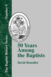 50 Years Among the Baptists, Benedict David