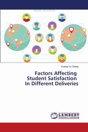 Factors Affecting Student Satisfaction In Different Deliveries, Chang Kuang-Yu