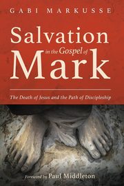 Salvation in the Gospel of Mark, Markusse Gabi