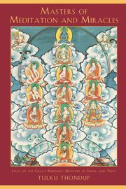 Masters of Meditation and Miracles, Thondup Tulku