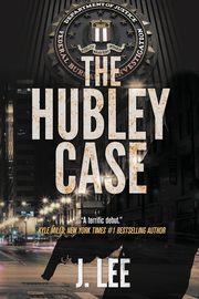 The Hubley Case, Lee J.