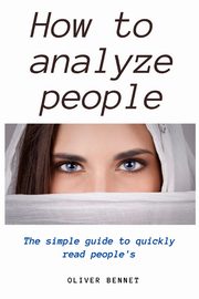 How to Analyze People, Bennet Oliver