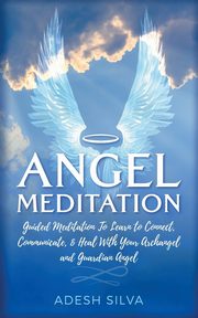 Angel Meditation, Silva Adesh