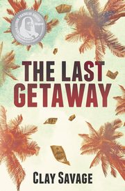 The Last Getaway, Savage Clay