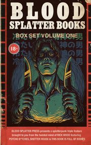 Blood Splatter Books Box Set Volume 1, Wood Rick