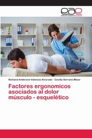 Factores ergonomicos asociados al dolor msculo - esqueltico, Valencia Alvarado Richard Anderson