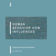 Human Behavior How Influences, LOK JOHN