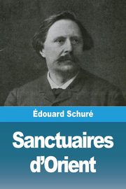 Sanctuaires d'Orient, Schur douard