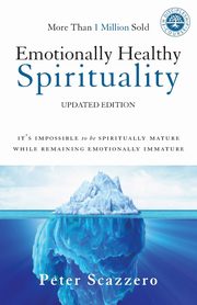 Emotionally Healthy Spirituality, Scazzero Peter