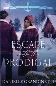 Escape with the Prodigal, Grandinetti Danielle