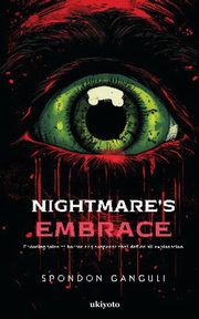 Nightmare's Embrace, Spondon Ganguli