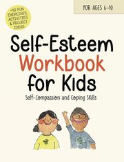 Self-Esteem Workbook for Kids, Stephenson Catherine