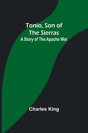 Tonio, Son of the Sierras, King Charles
