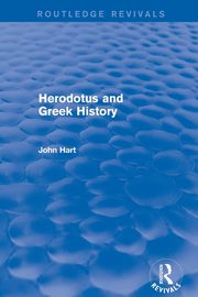 Herodotus and Greek History (Routledge Revivals), Hart John
