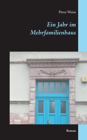 Ein Jahr im Mehrfamilienhaus, Weise Petra