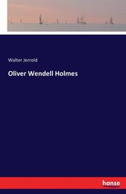Oliver Wendell Holmes, Jerrold Walter