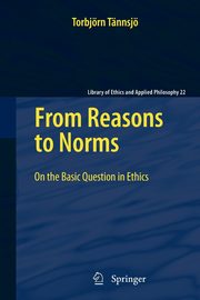 From Reasons to Norms, Tnnsj Torbjrn