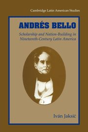 Andres Bello, Jaksic Ivan