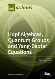 Hopf Algebras, Quantum Groups and Yang-Baxter Equations, 