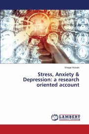 Stress, Anxiety & Depression, Husain Waqar