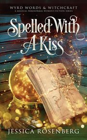 Spelled With a Kiss, Rosenberg Jessica