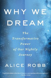Why We Dream, Robb Alice
