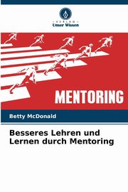 Besseres Lehren und Lernen durch Mentoring, McDonald Betty