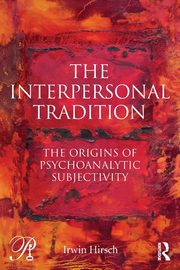 The Interpersonal Tradition, Hirsch Irwin
