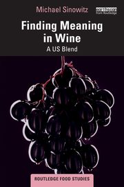 Finding Meaning in Wine, Sinowitz Michael