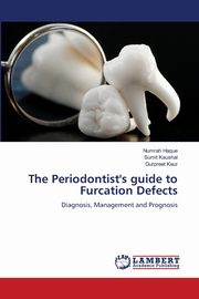 The Periodontist's guide to Furcation Defects, Haque Numrah