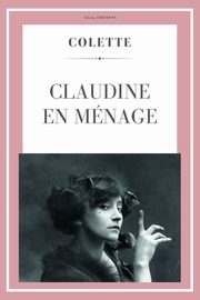Claudine en mnage, Colette