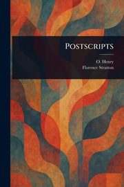 Postscripts, Henry O.