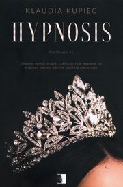 ksiazka tytu: Hypnosis Tom 1 autor: Kupiec Klaudia