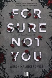 For Sure Not You Tom 1, Ancerowicz Weronika