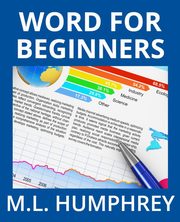 Word for Beginners, Humphrey M.L.