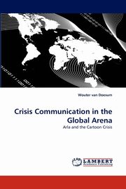 Crisis Communication in the Global Arena, van Doesum Wouter