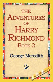 The Adventures of Harry Richmond, Book 2, Meredith George