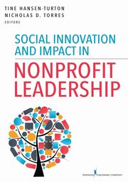 Social Innovation and Impact in Nonprofit Leadership, 