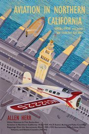 Aviation in Northern California 1910-1939, Herr Allen