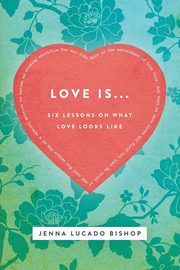 Love Is..., Bishop Jenna Lucado