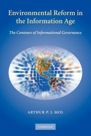 Environmental Reform in the Information Age, Mol Arthur P. J.