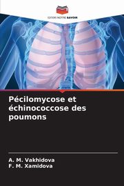 Pcilomycose et chinococcose des poumons, Vakhidova A. M.