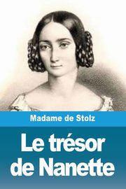 Le trsor de Nanette, Madame de Stolz